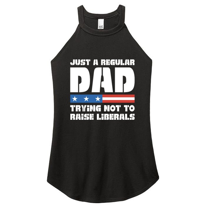 Just A Regular Dad Trying Not To Raise Liberals Women's Perfect Tri Rocker Tank