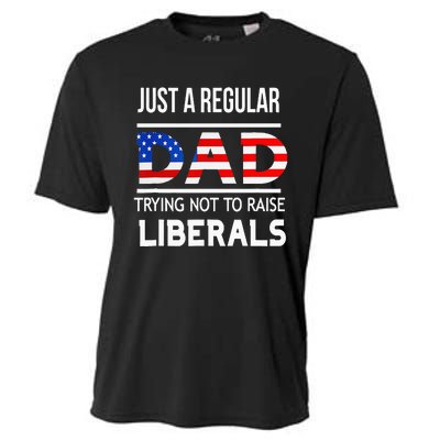 Just A Regular Dad Trying Not To Raise Liberals Fathers Day Cooling Performance Crew T-Shirt