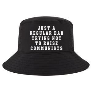 Just A Regular Dad Trying Not To Raise Communists Cool Comfort Performance Bucket Hat