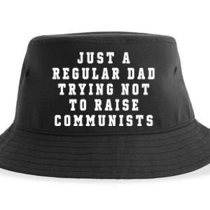 Just A Regular Dad Trying Not To Raise Communists Sustainable Bucket Hat