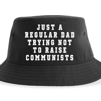 Just A Regular Dad Trying Not To Raise Communists Sustainable Bucket Hat