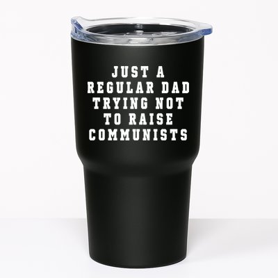 Just A Regular Dad Trying Not To Raise Communists Tumbler