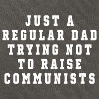 Just A Regular Dad Trying Not To Raise Communists Cotton Canvas Backpack