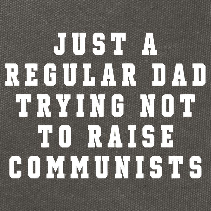 Just A Regular Dad Trying Not To Raise Communists Cotton Canvas Backpack