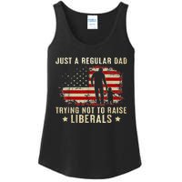 Just A Regular Dad Trying Not To Raise Liberals Fathers Day Ladies Essential Tank