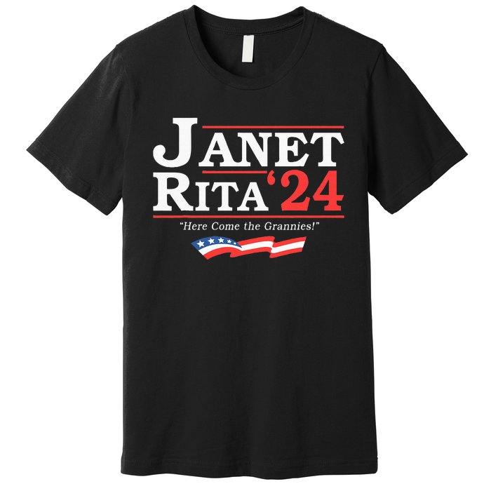 Janet And Rita 2024 Here Come The Grannies Premium T-Shirt