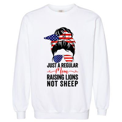 Just A Regular Mom Not Sheep Raising Lion Usa Flag Messy Bun Garment-Dyed Sweatshirt
