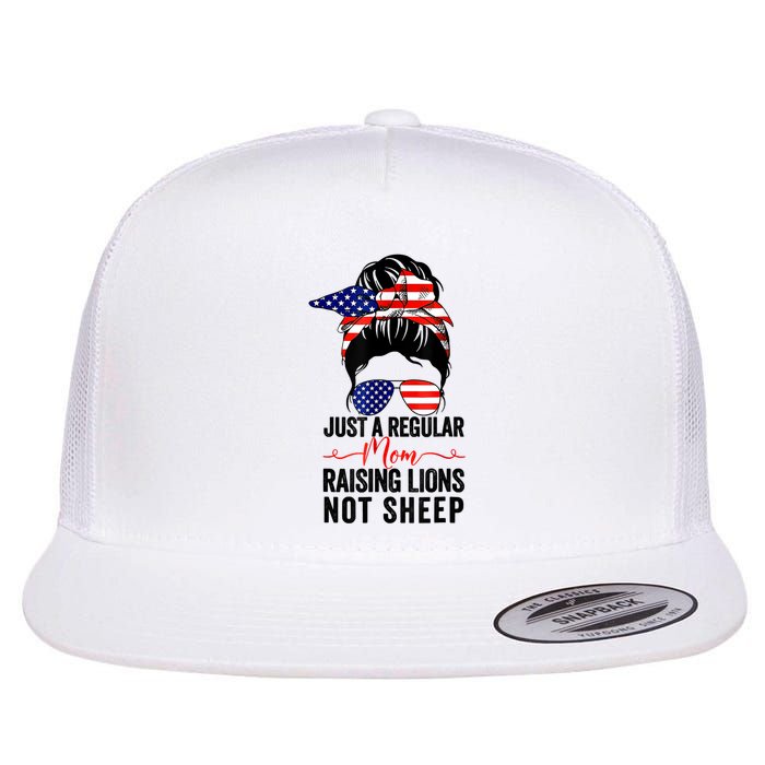 Just A Regular Mom Not Sheep Raising Lion Usa Flag Messy Bun Flat Bill Trucker Hat