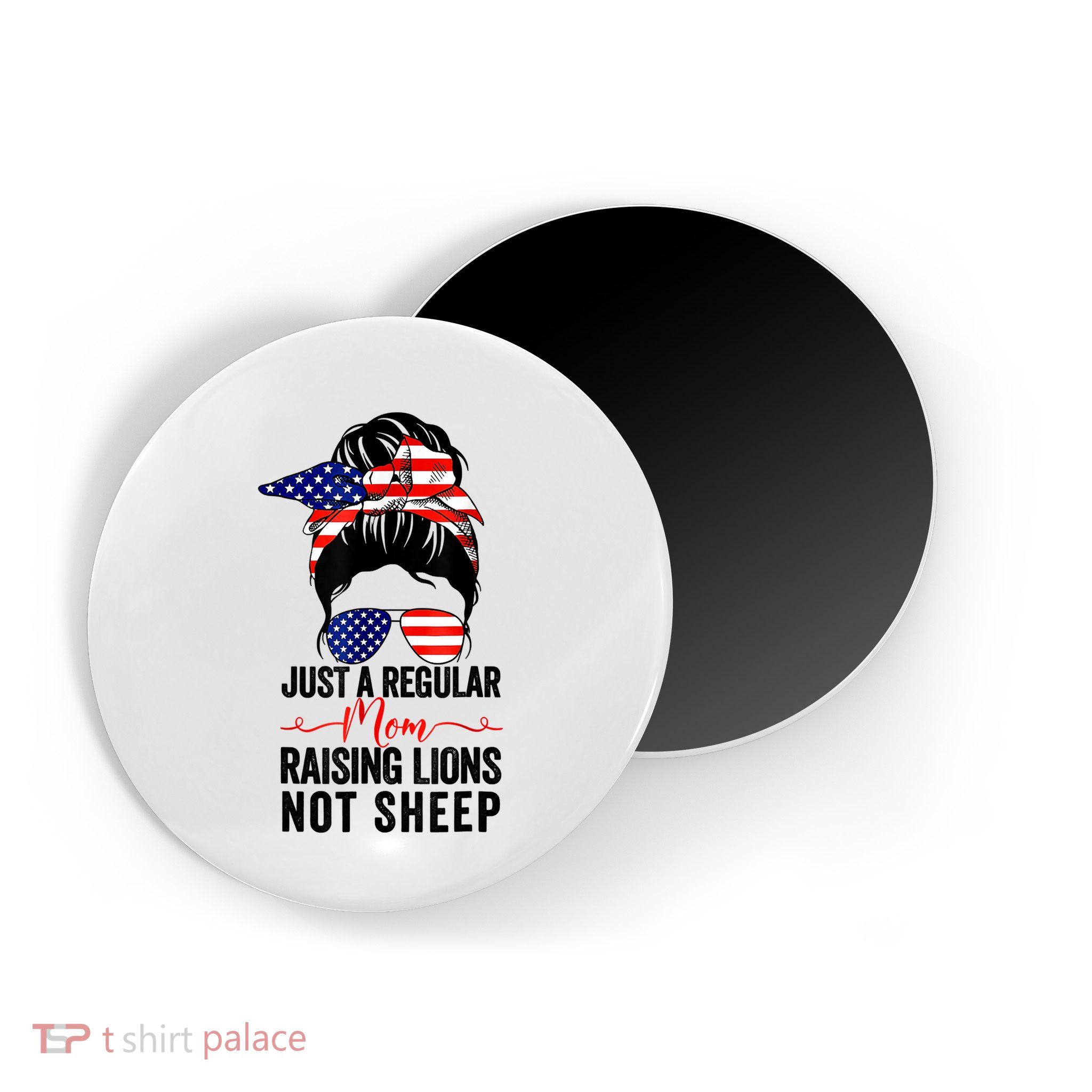 Just A Regular Mom Not Sheep Raising Lion Usa Flag Messy Bun Magnet