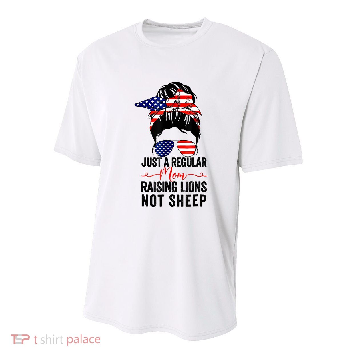 Just A Regular Mom Not Sheep Raising Lion Usa Flag Messy Bun Youth Performance Sprint T-Shirt