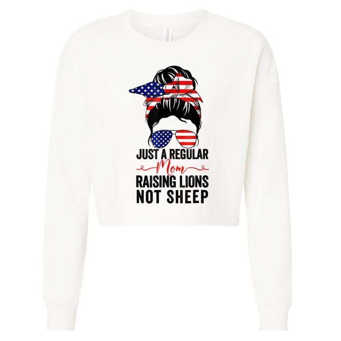 Just A Regular Mom Not Sheep Raising Lion Usa Flag Messy Bun Cropped Pullover Crew