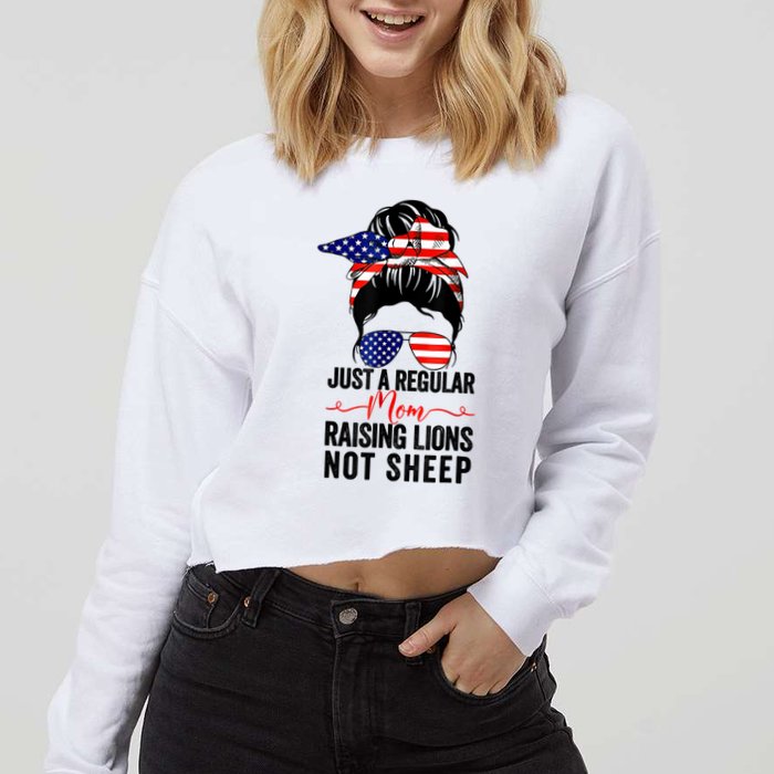 Just A Regular Mom Not Sheep Raising Lion Usa Flag Messy Bun Cropped Pullover Crew