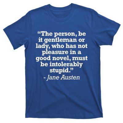 Jane Austen Reading Quote For Readers And Book Nerds Gift T-Shirt