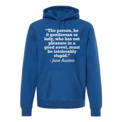 Jane Austen Reading Quote For Readers And Book Nerds Gift Premium Hoodie