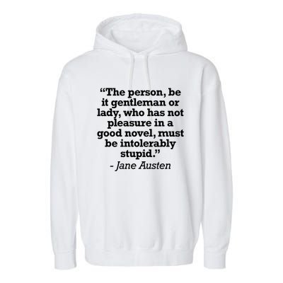 Jane Austen Reading Quote For Readers And Book Nerds Gift Garment-Dyed Fleece Hoodie