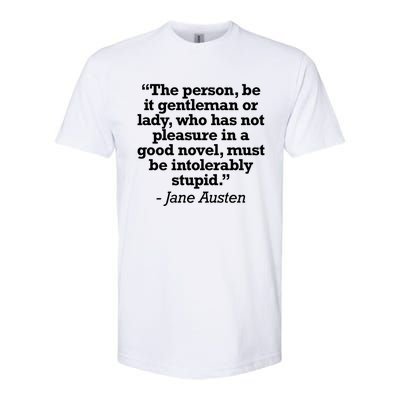 Jane Austen Reading Quote For Readers And Book Nerds Gift Softstyle CVC T-Shirt