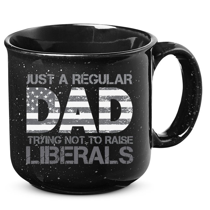 Just A Regular Dad Trying Not To Raise Liberals Father's Day 15oz Campfire Ceramic Mug