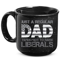 Just A Regular Dad Trying Not To Raise Liberals Father's Day 15oz Campfire Ceramic Mug