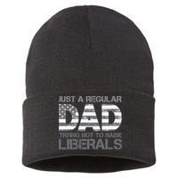 Just A Regular Dad Trying Not To Raise Liberals Father's Day Sustainable Knit Beanie