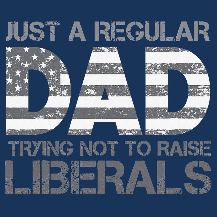 Just A Regular Dad Trying Not To Raise Liberals Father's Day Infant Baby Jersey Bodysuit