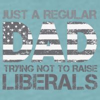 Just A Regular Dad Trying Not To Raise Liberals Father's Day Sueded Cloud Jersey T-Shirt
