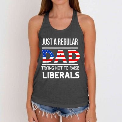 Just A Regular Dad Trying Not To Raise Liberals Fathers Day Women's Knotted Racerback Tank