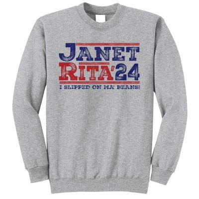 Janet And Rita For President 2024 Tall Sweatshirt