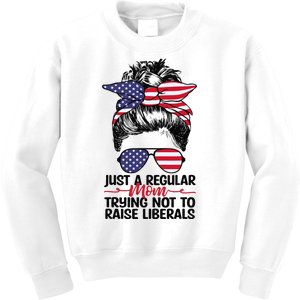 Just A Regular Mom Trying Not To Raise Liberals 4th Of July American Flag Women Kids Sweatshirt