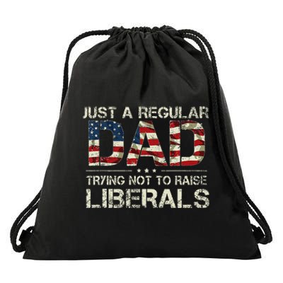 Just A Regular Dad Trying Not To Raise Liberals US Flag Drawstring Bag