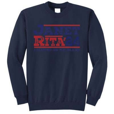 Janet And Rita For President 2024 President 2024 Tall Sweatshirt