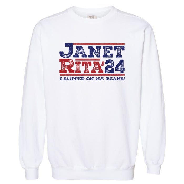 Janet And Rita For President 2024 President 2024 Garment-Dyed Sweatshirt