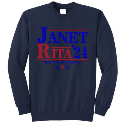 Janet And Rita 2024 Here Come The Grannies Tall Sweatshirt