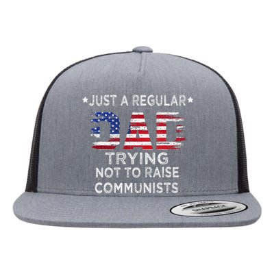 Just A Regular Dad Trying Not To Raise Communists Flat Bill Trucker Hat