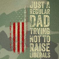 Just A Regular Dad Trying Not To Raise Liberals FatherS Day Legacy Tie Dye Trucker Hat