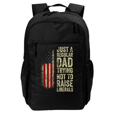 Just A Regular Dad Trying Not To Raise Liberals FatherS Day Backpack