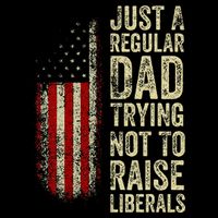 Just A Regular Dad Trying Not To Raise Liberals FatherS Day Flatbill Hat