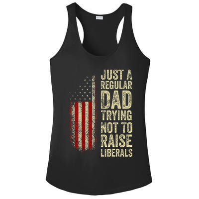 Just A Regular Dad Trying Not To Raise Liberals FatherS Day Ladies PosiCharge Competitor Racerback Tank