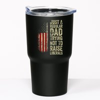 Just A Regular Dad Trying Not To Raise Liberals FatherS Day Tumbler