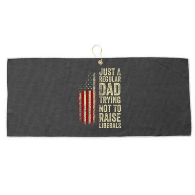 Just A Regular Dad Trying Not To Raise Liberals FatherS Day Large Microfiber Waffle Golf Towel