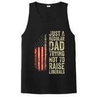 Just A Regular Dad Trying Not To Raise Liberals FatherS Day PosiCharge Competitor Tank