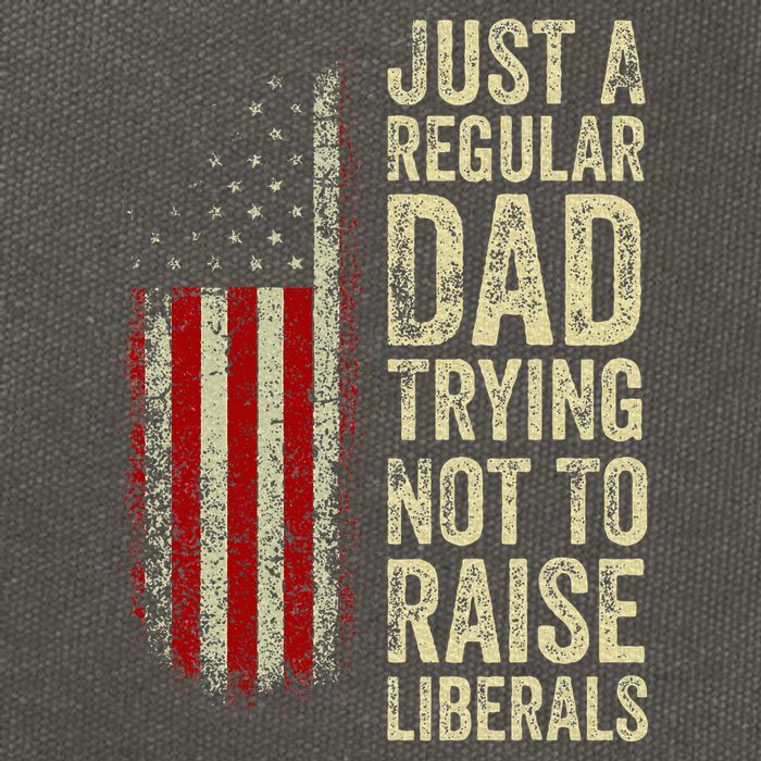 Just A Regular Dad Trying Not To Raise Liberals FatherS Day Cotton Canvas Backpack