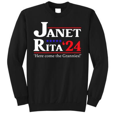 Janet And Rita 2024 Here Come The Grannies President Sweatshirt