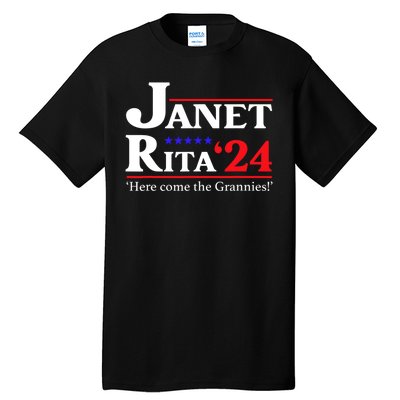 Janet And Rita 2024 Here Come The Grannies President Tall T-Shirt