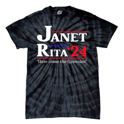 Janet And Rita 2024 Here Come The Grannies President Tie-Dye T-Shirt