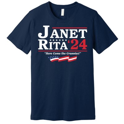 Janet And Rita For President 2024 Here Come The Grannies 24 Premium T-Shirt