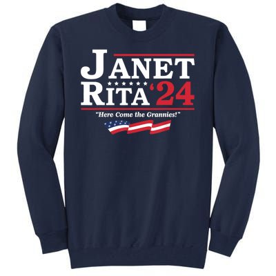 Janet And Rita For President 2024 Here Come The Grannies 24 Tall Sweatshirt