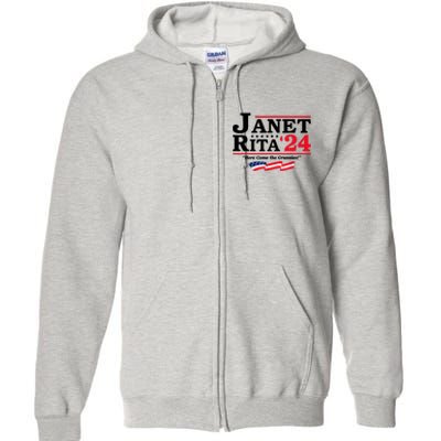 Janet And Rita For President 2024 Here Come The Grannies 24s Full Zip Hoodie