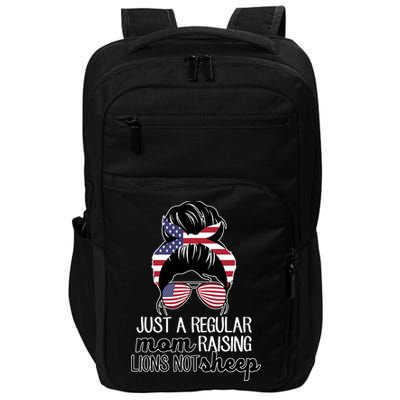 Just A Regular Mom Raising Lions Not Sheep Impact Tech Backpack