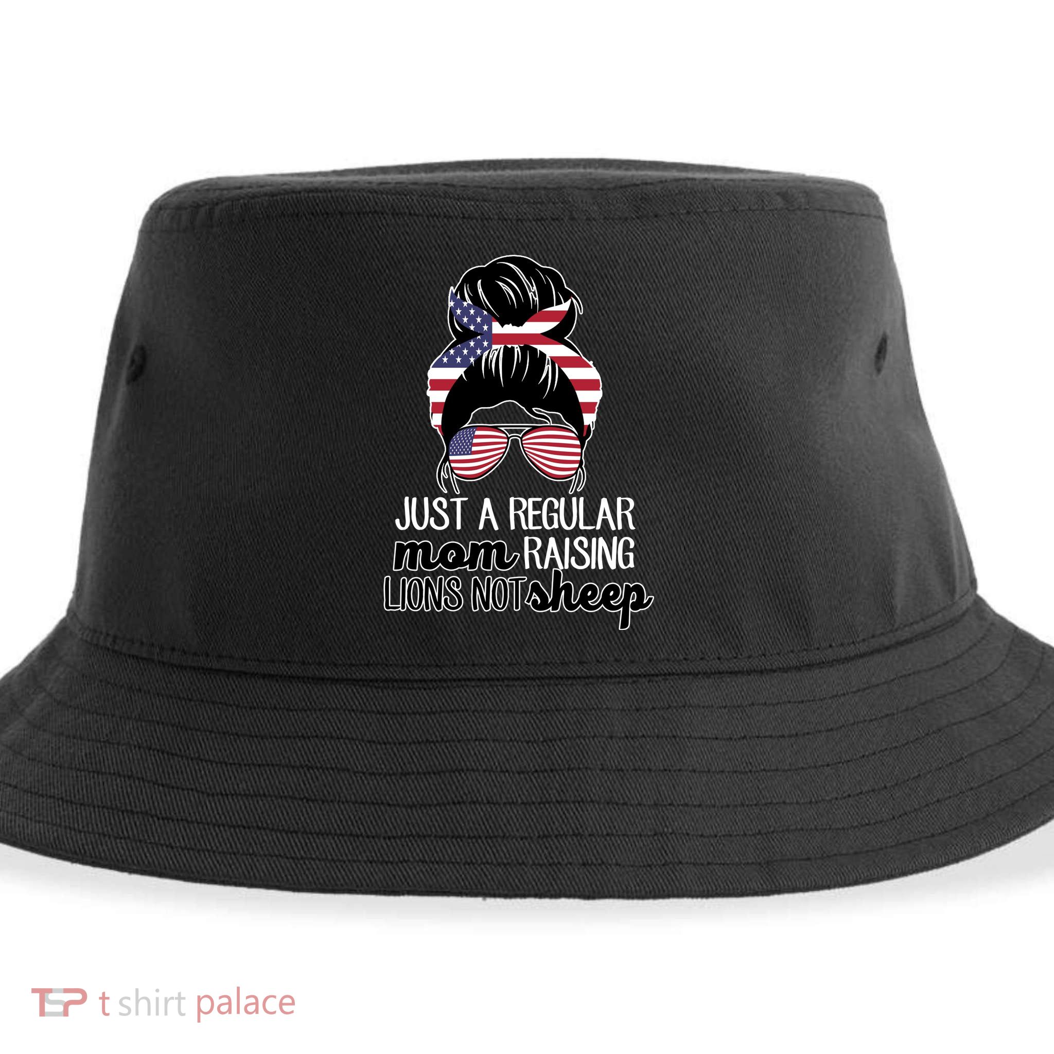 Just A Regular Mom Raising Lions Not Sheep Sustainable Bucket Hat