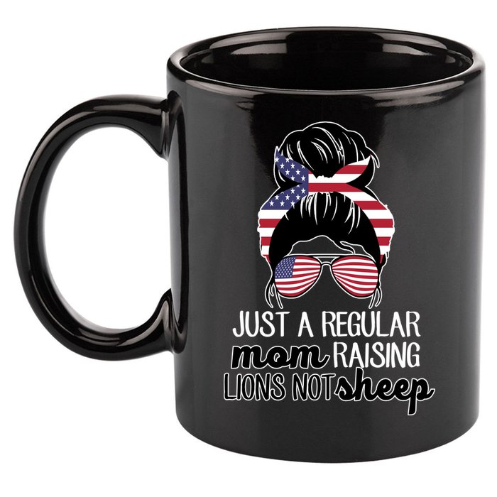 Just A Regular Mom Raising Lions Not Sheep 11oz C Handle Ceramic Mug